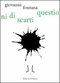 Questioni di scarti - Giovanni Fontana - copertina