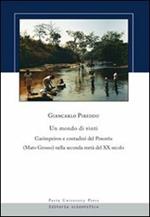 Un mondo di vinti. Garimpeiros e contadini del Poxoréu (Mato Grosso) nella seconda metà del XX secolo