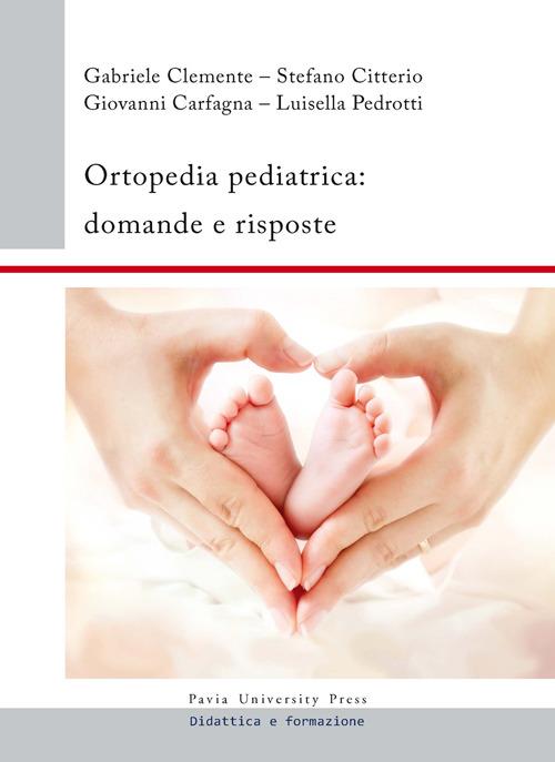 Ortopedia pediatrica. Domande e risposte - copertina