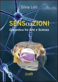 Sensoazioni. Ginnastica fra arte e scienza - Silvia Lolli - copertina