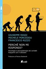 Perché non mi rispondi? Psicologia e psicopatologia dei contatti frequenti con il cellulare