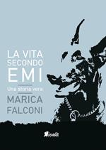 La vita secondo Emi. Una storia vera