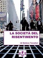 La società del risentimento