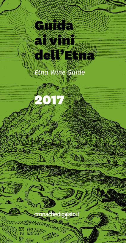 Guida ai vini dell'Etna 2017. Ediz. italiana e inglese - Fabrizio Carrera,Federico Latteri - copertina