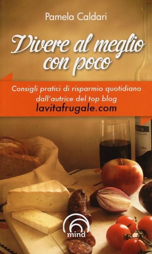 Vivere al meglio con poco - Pamela Caldari - copertina