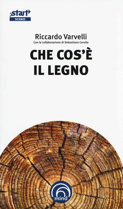 Che cos'è il legno - Riccardo Varvelli - copertina