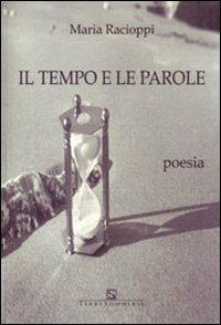 Il tempo e le parole - Maria Racioppi - copertina