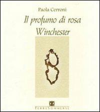 Il profumo di rosa Winchester - Paola Cerroni - copertina