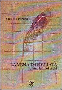 La vena impigliata. Sonetti italiani scelti - Claudio Porena - copertina