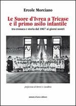 Le suore d'Ivrea a Tricase e il primo asilo infantile (tra cronaca e storia dal 1867 ai giorni nostri)