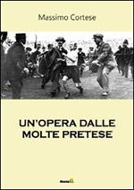 Un' opera dalle molte pretese