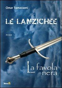 Le Lanzichee. La favola nera - Omar Tomassoni - copertina