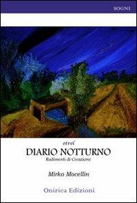 Diario notturno. Rudimenti di creazione - Otrel - copertina