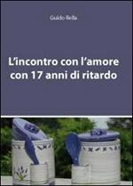 L' incontro con l'amore con 17 anni di ritardo