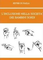 L'inclusione nella società dei bambini sordi