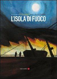L' isola di fuoco - Emilio Salgari,Luca Caimmi - copertina