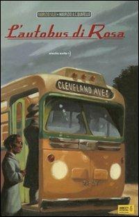 L' autobus di Rosa - Fabrizio Silei,Maurizio A. Quarello - copertina