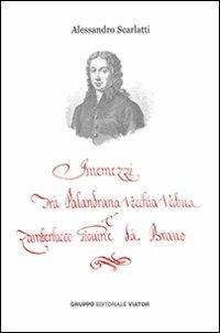 Intermezzi tra Palandrana vecchia vedova e Zamberlucco giovine da bravo - Alessandro Scarlatti - copertina