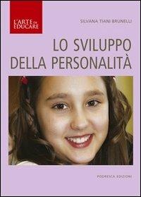 Lo sviluppo della personalità - Silvana Tiani Brunelli - copertina