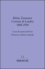 Helen Zimmern. Corriere di Londra (1884-1910)