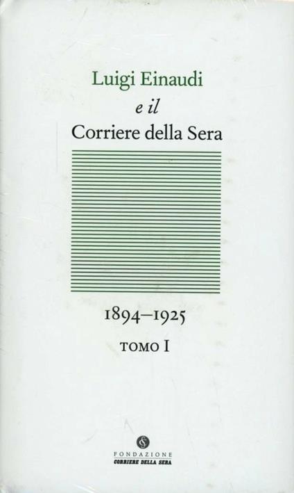 Luigi Einaudi e il Corriere della sera (1894-1925) - copertina