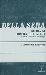 Storia del Corriere della sera. Vol. 2: Il Corriere in età liberale.