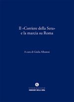 Il «Corriere della Sera» e la marcia su Roma