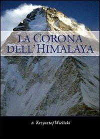 La corona dell'Himalaya - Krzysztof Wielicki - copertina