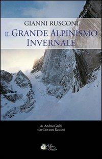 Gianni Rusconi. Il grande alpinismo invernale - Andrea Gaddi - 3