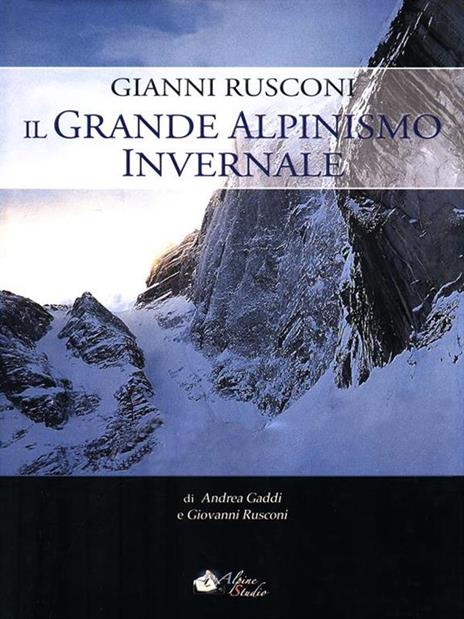 Gianni Rusconi. Il grande alpinismo invernale - Andrea Gaddi - 4