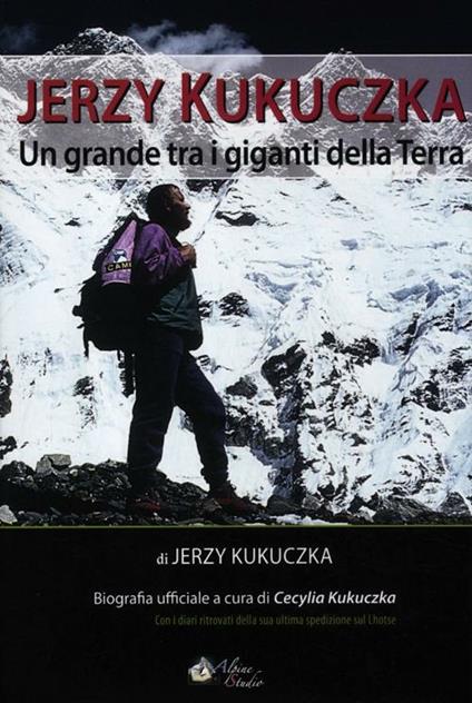 Jerzy Kukuczka. Un grande tra i giganti della terra - copertina