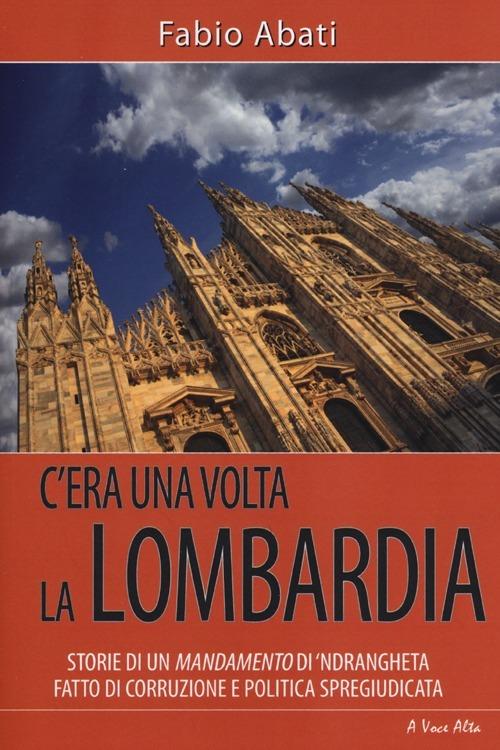 C'era una volta la Lombardia - Fabio Abati - 2