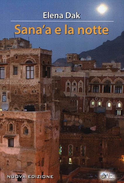 Sana'a e la notte - Elena Dak - copertina