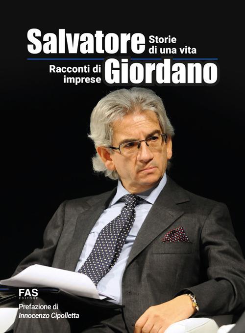 Racconti di imprese, storie di una vita - Salvatore Giordano - copertina