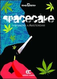 Spacecake - Alessio Pierpaoli,Mirko Marabitti,Duilio Francioli - copertina