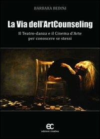 La via dell'artcounseling - Barbara Bedini - copertina