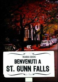 Benvenuti a St. Gunn Falls - Mark Odds - copertina