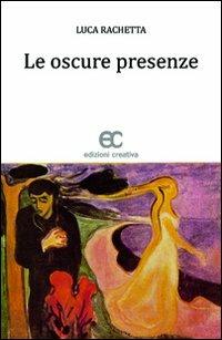 Le oscure presenze - Luca Rachetta - copertina