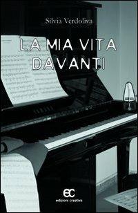 La mia vita davanti - Silvia Verdoliva - copertina