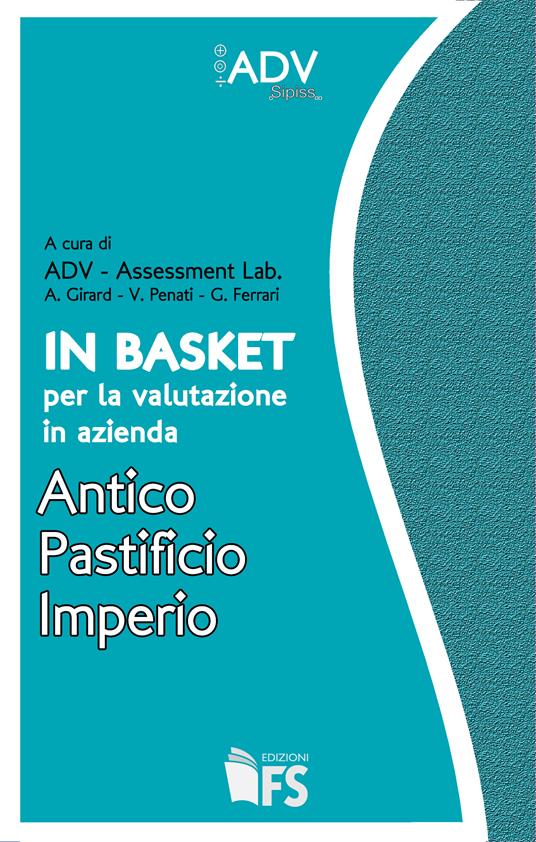 In basket per la valutazione in azienda. Antico pastificio Imperio - ADV Assessment Lab - ebook