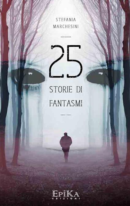 25 storie di fantasmi - Stefania Marchesini - copertina