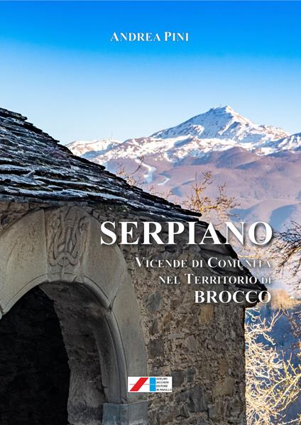 Serpiano. Vicende di comunità nel territorio di Brocco - Andrea Pini - copertina