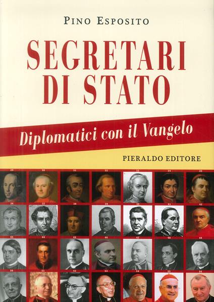 Segretari di Stato. Diplomatici con il Vangelo - Pino Esposito - copertina