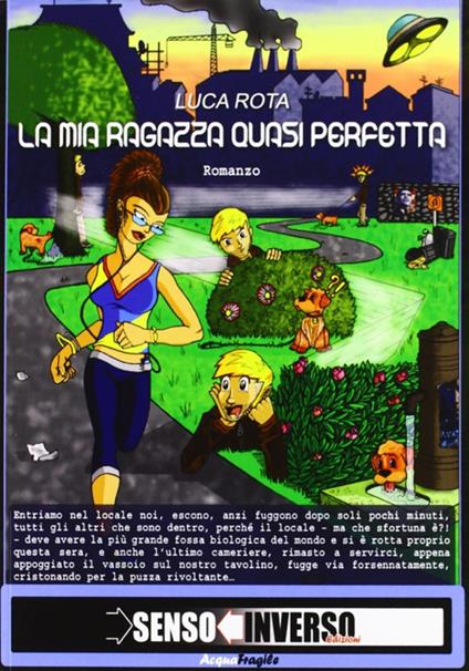 La mia ragazza quasi perfetta - Luca Rota - copertina