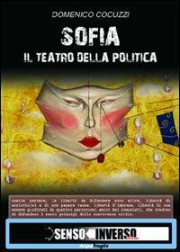 Sofia. Il teatro della politica - Domenico Cocuzzi - copertina