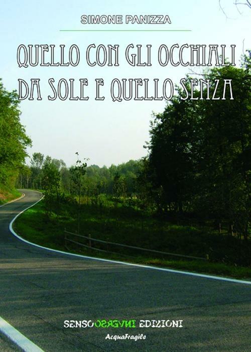 Quello con gli occhiali da sole e quello senza - Simone Panizza - copertina