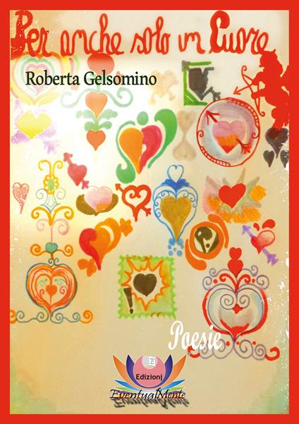 Per anche solo un cuore - Roberta Gelsomino - copertina