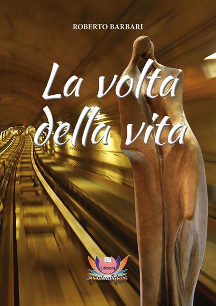 La volta della vita - Roberto Barbari - copertina