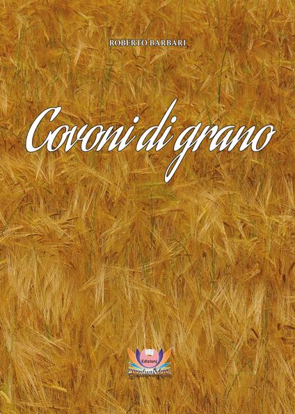 Covoni di grano - Roberto Barbari - copertina