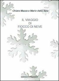 Il viaggio di fiocco di neve - Chiara Mazza - copertina